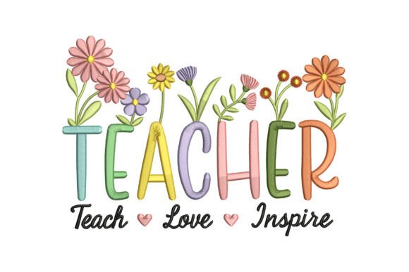 Floral Teach Love Inspire: A Seasonal Embroidery Gem